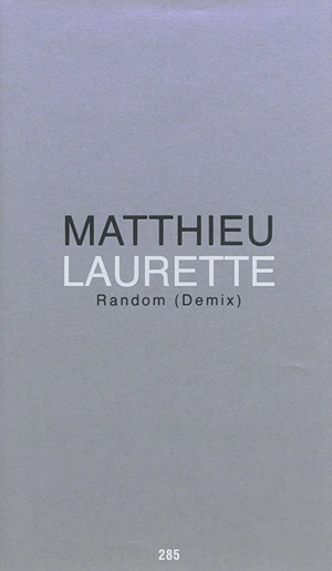 Matthieu Laurette : random (demix) - Matthieu Laurette