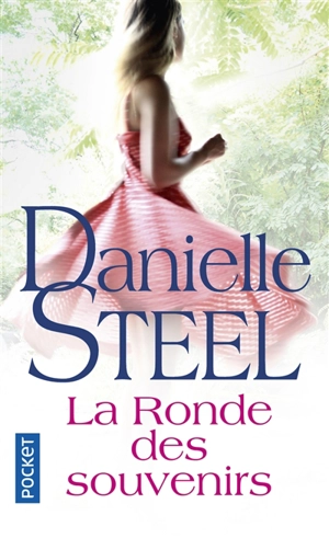 La ronde des souvenirs - Danielle Steel