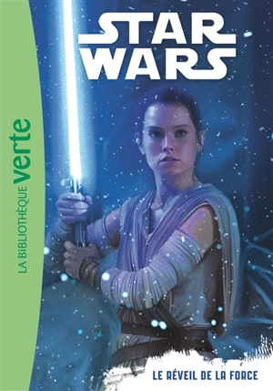 Star Wars. Vol. 7. Le réveil de la force - Catherine Kalengula