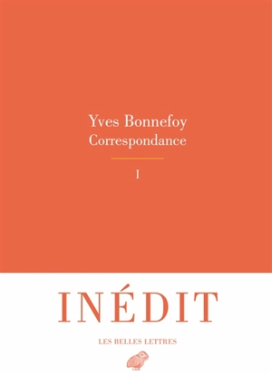 Correspondance. Vol. 1 - Yves Bonnefoy