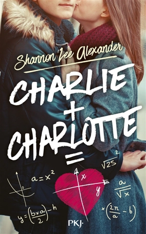 Charlie + Charlotte = amour - Shannon Lee Alexander