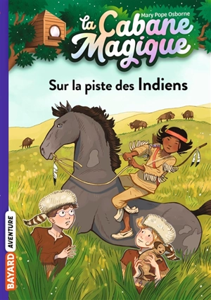 La cabane magique. Vol. 17. Sur la piste des Indiens - Mary Pope Osborne