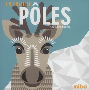 La famille pôles - Madeleine Rogers