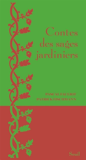 Contes des sages jardiniers - Pascal Fauliot