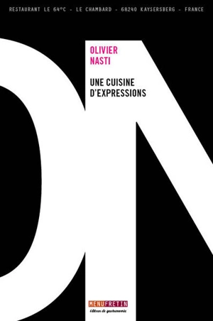 Une cuisine d'expressions - Olivier Nasti
