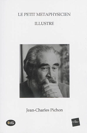 Le petit métaphysicien illustré - Jean-Charles Pichon