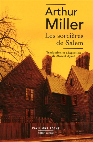 Les sorcières de Salem : pièce en quatre actes - Arthur Miller