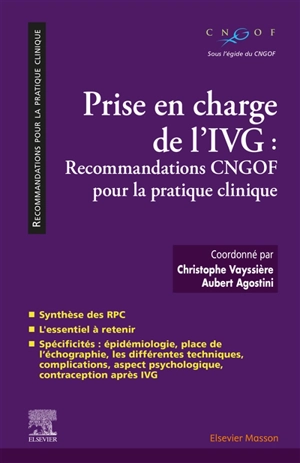 Prise en charge de l'IVG : recommandations CNGOF pour la pratique clinique - Collège national des gynécologues et obstétriciens français