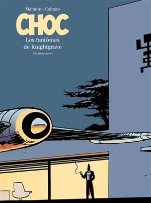 Choc. Vol. 2. Les fantômes de Knightgrave : deuxième partie - Stéphane Colman