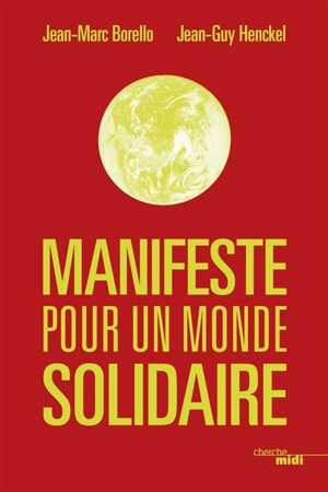 Manifeste pour un monde solidaire - Jean-Marc Borello
