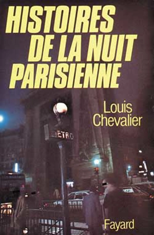 Histoire de la nuit parisienne - Louis Chevalier