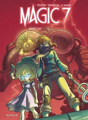 Magic 7. Vol. 2. Contre tous - Kid Toussaint