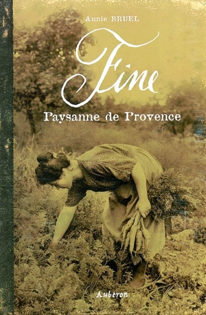 Fine, paysanne de Provence - Annie Bruel