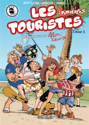 Les touristes : i pumataghji. Vol. 1. Bienvenue en Corse ! - Frédéric Bertocchini