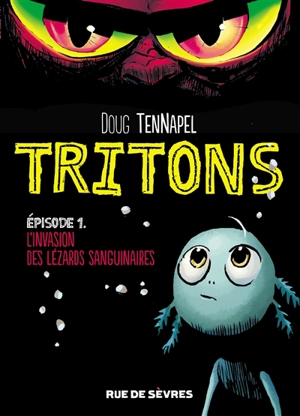 Tritons. Vol. 1. L'invasion des lezzarks sanguinaires - Douglas R. TenNapel