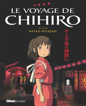 Le voyage de Chihiro : album du film - Hayao Miyazaki