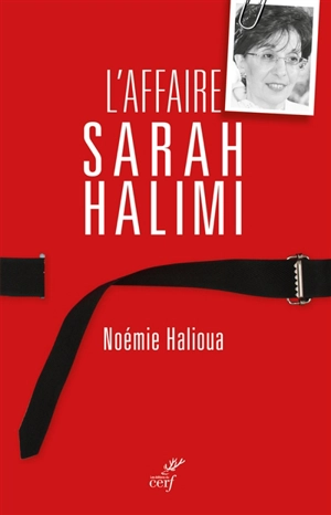 L'affaire Sarah Halimi - Noémie Halioua