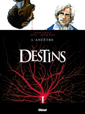 Destins. Vol. 11. L'ancêtre - Frank Giroud