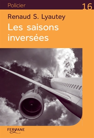 Les saisons inversées - Renaud S. Lyautey