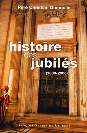 Histoire des jubilés - Christian Dumoulin