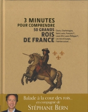 3 minutes pour comprendre 50 grands rois de France - Stéphane Bern