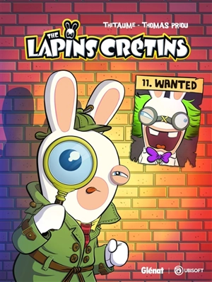 The lapins crétins. Vol. 11. Wanted - Thitaume