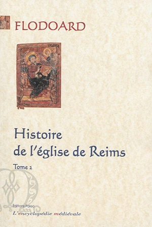 Histoire de l'Eglise de Reims. Vol. 2 - Flodoard de Reims