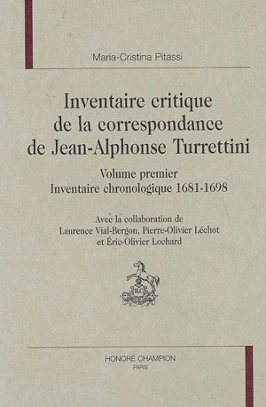 Inventaire critique de la correspondance de Jean-Alphonse Turrettini - Maria-Cristina Pitassi