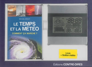 Le temps et la météo : comment ça marche ? : livre + station météo - Michael Bright