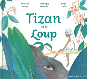 Tizan et le loup - Amarnath Hosany