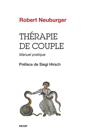 Thérapie de couple : manuel pratique - Robert Neuburger