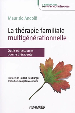 La thérapie familiale multigénérationnelle : outils et ressources pour le thérapeute - Maurizio Andolfi