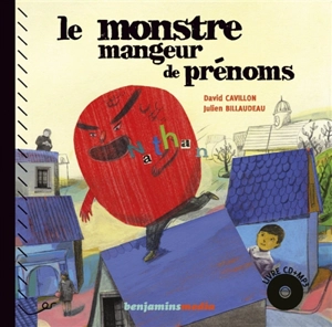 Le monstre mangeur de prénoms - David Cavillon