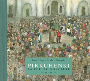 Pikkuhenki, la petite sorcière - Toon Tellegen