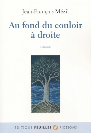 Au fond du couloir à droite - Jean-François Mézil