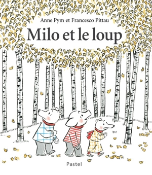 Milo et le loup - Anne Pym