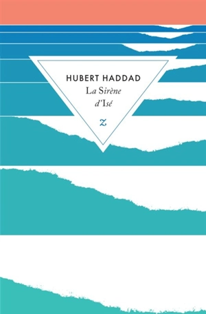 La sirène d'Isé - Hubert Haddad