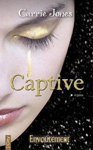 Envoûtement. Vol. 2. Captive - Carrie Jones