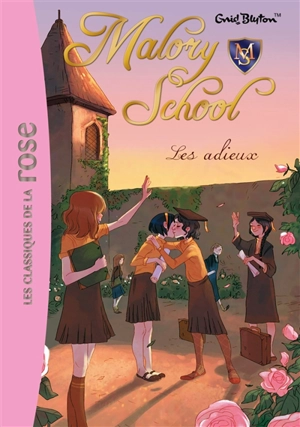 Malory school. Vol. 6. Les adieux - Enid Blyton