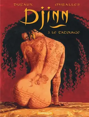 Djinn. Vol. 3. Le tatouage - Jean Dufaux