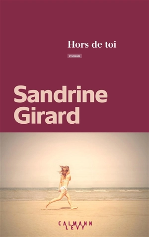 Hors de toi - Sandrine Girard