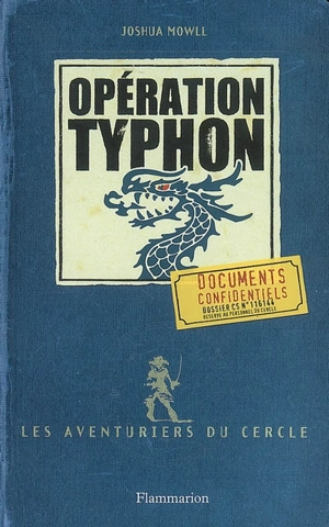 Les aventuriers du cercle. Vol. 2. Opération typhon - Joshua Mowll