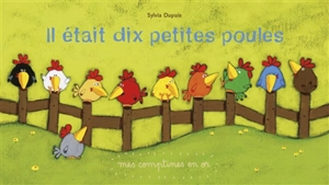 Il était dix petites poules - Sylvia Dupuis