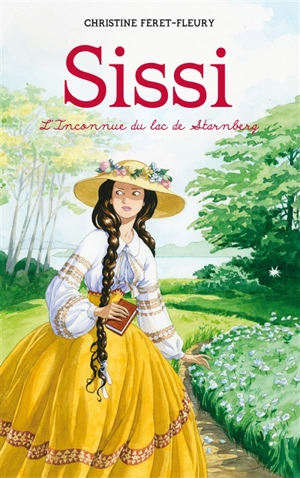 Sissi. Vol. 2. L'inconnue du lac de Starnberg - Christine Féret-Fleury