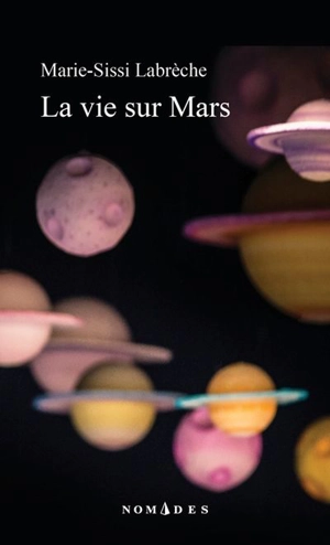 La vie sur Mars - Marie-Sissi Labrèche