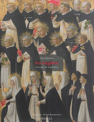 Fra Angelico : liturgie et mémoire - Cyril Gerbron