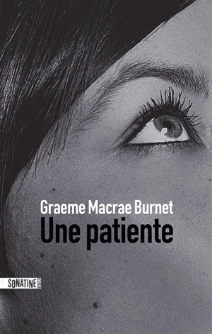 Une patiente - Graeme Macrae Burnet