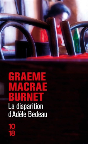 La disparition d'Adèle Bedeau - Graeme Macrae Burnet