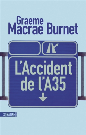 L'accident de l'A35 - Graeme Macrae Burnet