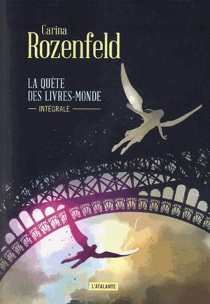 La quête des Livres-Monde : intégrale - Carina Rozenfeld
